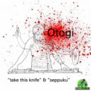 Otogi - Take This Knife (Original Mix)