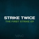 Strike Twice - Strike 1