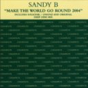 Sandy B - Make The World Go Round