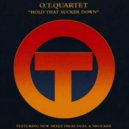 OT Quartet - Hold That Sucker Down (DJ Capella)