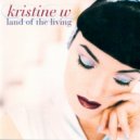 Kristine W - Feel What You Want