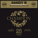 Sandy B - Make the World Go Round