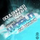 Soulshaker, Sandy B - Make The World Go Round