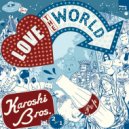 Karoshi Bros - Love The World (Magik Johnson Vocal Mix)