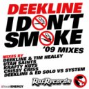 Deekline - I Don\'t Smoke (Tim Healey Mix - Krafty Kuts Edit)