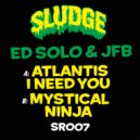 Ed Solo & JFB - Atlantis I Need You