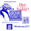 Hey Today! - Wonderman (Original Mix)