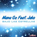 Manu Gz feat. Jako - Bajo Las Estrellas (Kato Jimenez & Luis Vazquez Remix)