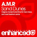 A.M.R. - Sand Dunes (Joel Gershom Remix)