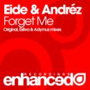 Eide & Andréz - Forget Me (Original Mix)