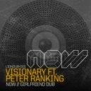 Visionary feat. Peter Ranking - Girlfriend (Dub Mix)
