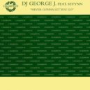 DJ George J feat. Sevynn - Never Gonna Let You Go (Cuba Libra Radio Edit)