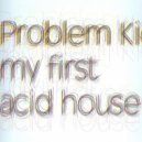 Problem Kids - Les Is Dave (Original Mix)