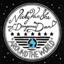 Nicky Vanshe & Dangerous Dan - Around The World (Original Mix)