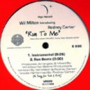 Wil Milton - Run To Me