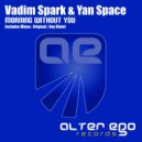 Vadim Spark & Yan Space - Morning Without You (Ray Violet Remix)
