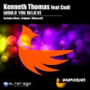 Kenneth Thomas ft. Codi - Would You Believe (Original Mix)