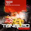 Tasso (UK) - L.R.H (Chris Porter Remix)