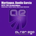 Morttagua, Danilo Garcia feat Molly Williams - With You (Original Mix)