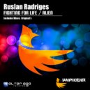 Ruslan Radriges - Fighting For Life (Original Mix)