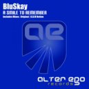 BluSkay - A Smile To Remember (O.B.M Notion Remix)