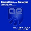 Jimmy Chou pres Prototype - Come Together