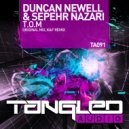 Duncan Newell & Sepehr Nazari - T.O.M