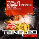 Taival vs Miikka Leinonen - Sputnik (Destia Radio Edit)