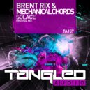 Brent Rix & Mechanical Chords - Solace (Radio Edit)