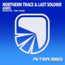 Northern Trace & Last Soldier - Ashes (Radio Edit)