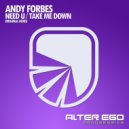Andy Forbes - Need U (Radio Edit)