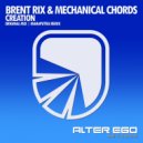Brent Rix & Mechanical Chords - Creation (Radio Edit)