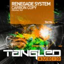 Renegade System - Carbon Copy (Radio Edit)