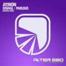 Aymon - Dismal (Original Mix)