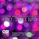 Vito De Santis & Soulforge - If Only (Yuan Remix)