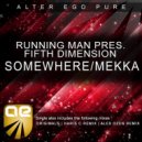 Running Man Pres. Fifth Dimension - Somewhere