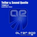 Tellur & Sound Quelle - Tequelle