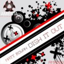 Matt Rowan - Dish It Out