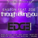 Easton feat. Zoe - Through Loving You (Ivan Mateluna Remix)