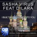 Sasha Virus feat. Dilara - I Built Moscow, Next To You (Adam White Remix)