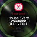 David Zowie - House Every Weekend