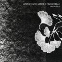 Mystic State & Astrid & Frank Ocean - Seigfried
