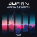 Amfion - Voice On The Horizon (Original Mix)