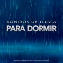 Musica Relajante Para Dormir & Lluvia para dormir & Música De Relajación Para Dormir Profundamente - Musica para dormir ()