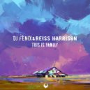 DJ Fenix & Reiss Harrison - This Is Family (Radio Edit)