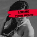 LOHME - Your Heart