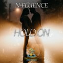 N-Fluence - Hold On (Original Mix)