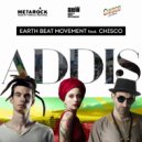 Earth Beat Movement & Chisco - Addis (feat. Chisco)