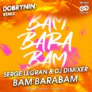 Serge Legran & DJ Dimixer - Bam Barabam