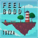 Tuzza - Feel Good (Original Mix)